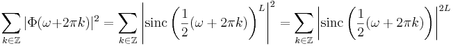 
\sum_{k \in \mathbb{Z}} |\Phi(\omega + 2\pi k)|^2 = 
\sum_{k \in \mathbb{Z}} \left|\mathrm{sinc}\left(\frac{1}{2}(\omega + 2\pi k)\right)^L \right|^2 =
\sum_{k \in \mathbb{Z}} \left|\mathrm{sinc}\left(\frac{1}{2}(\omega + 2\pi k)\right) \right|^{2L}
