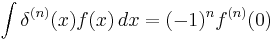 
\int \delta^{(n)}(x) f(x)\,dx = (-1)^n f^{(n)}(0) 
