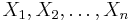 X_1, X_2, \dots, X_n